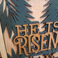 He is Risen Sign-Laser Cut